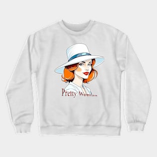 Pretty woman Crewneck Sweatshirt